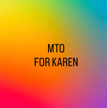 Load image into Gallery viewer, Mto for Karen
